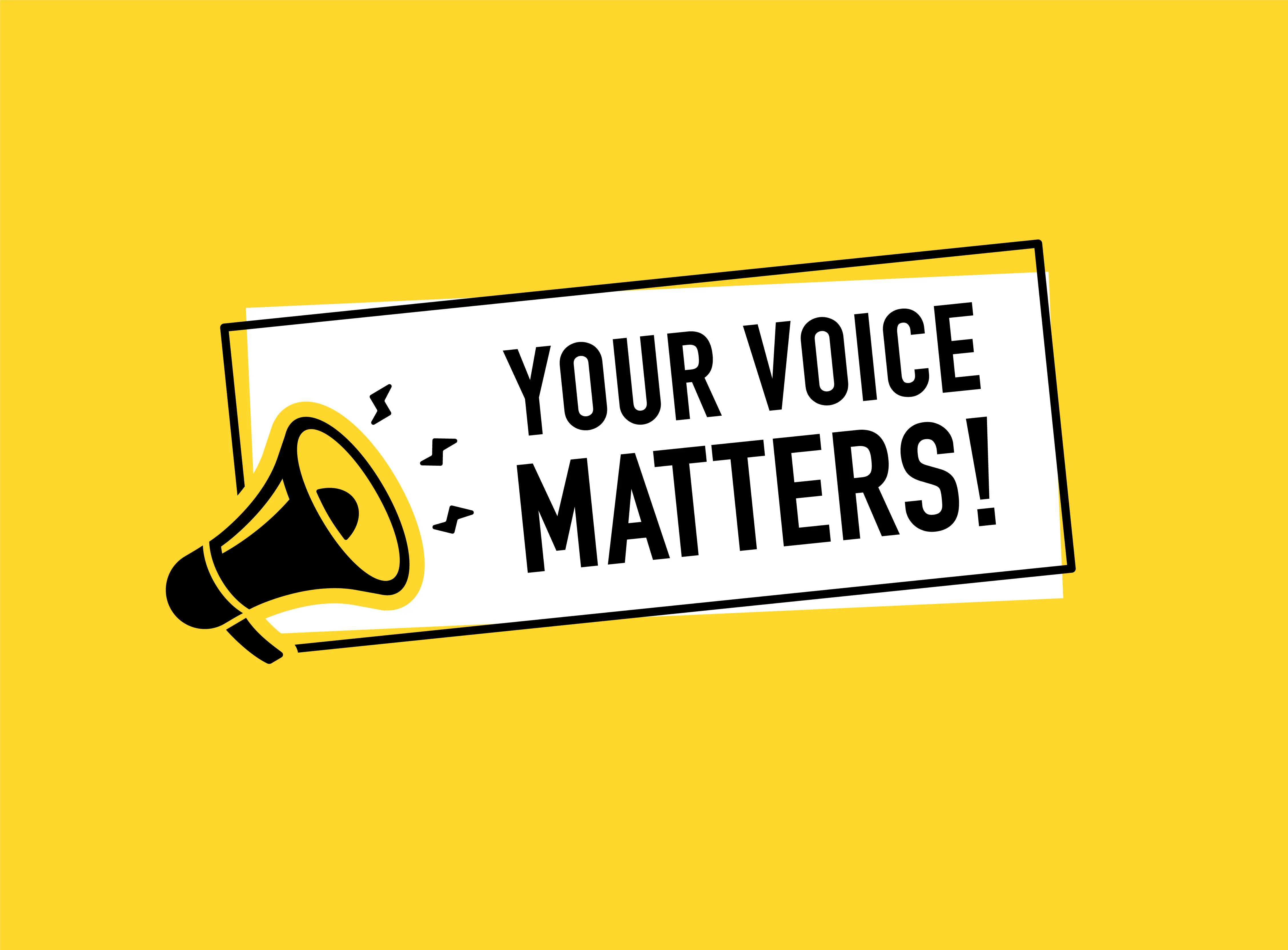 Graphic that says 'Your voice matters'