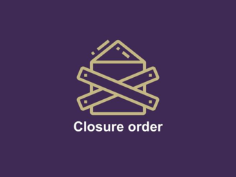 Graphic that says 'Closure Order'